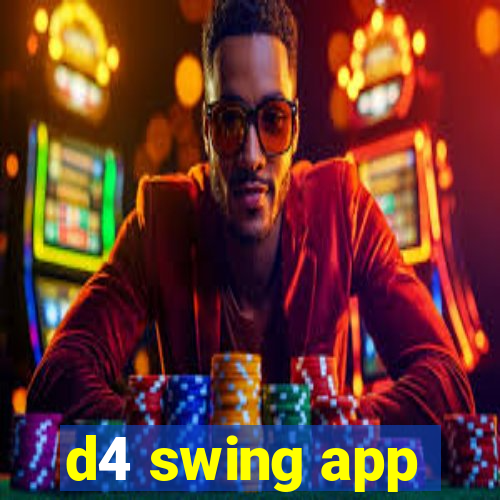 d4 swing app